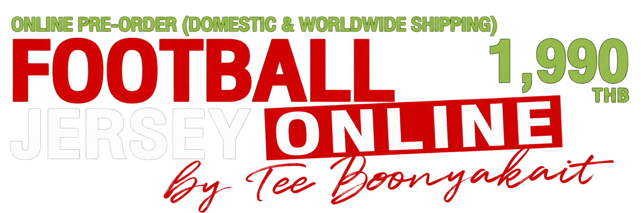 Online Pre-Order (Domestic & Worldwide Shipping) Football Jersey Online by Tee Boonyakait 1,990 THB